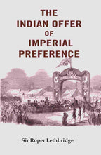 The Indian Offer of Imperial Preference - Gyan Books | Grocsy