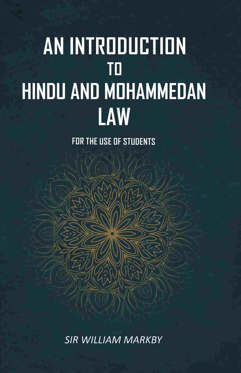 An Introduction To Hindu And Mohammedan Law: For the Use of Students - Gyan Books | Grocsy