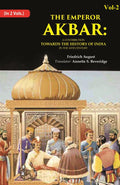 The Emperor Akbar: A Contribution Towards the History of India in the 16Th Century 2nd - Gyan Books | Grocsy