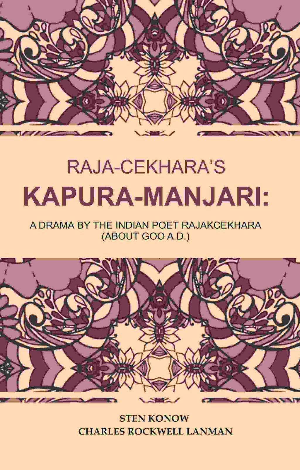 Raja-Cekhara’s Kapura-Manjari: A Drama by The Indian Poet Rajakcekhara (About goo A.D.) - Gyan Books | Grocsy
