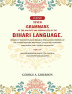 Seven Grammars Of The Dialects And Subdialects Of The Bihari Language Spoken In The Province Of Bihar - Gyan Books | Grocsy