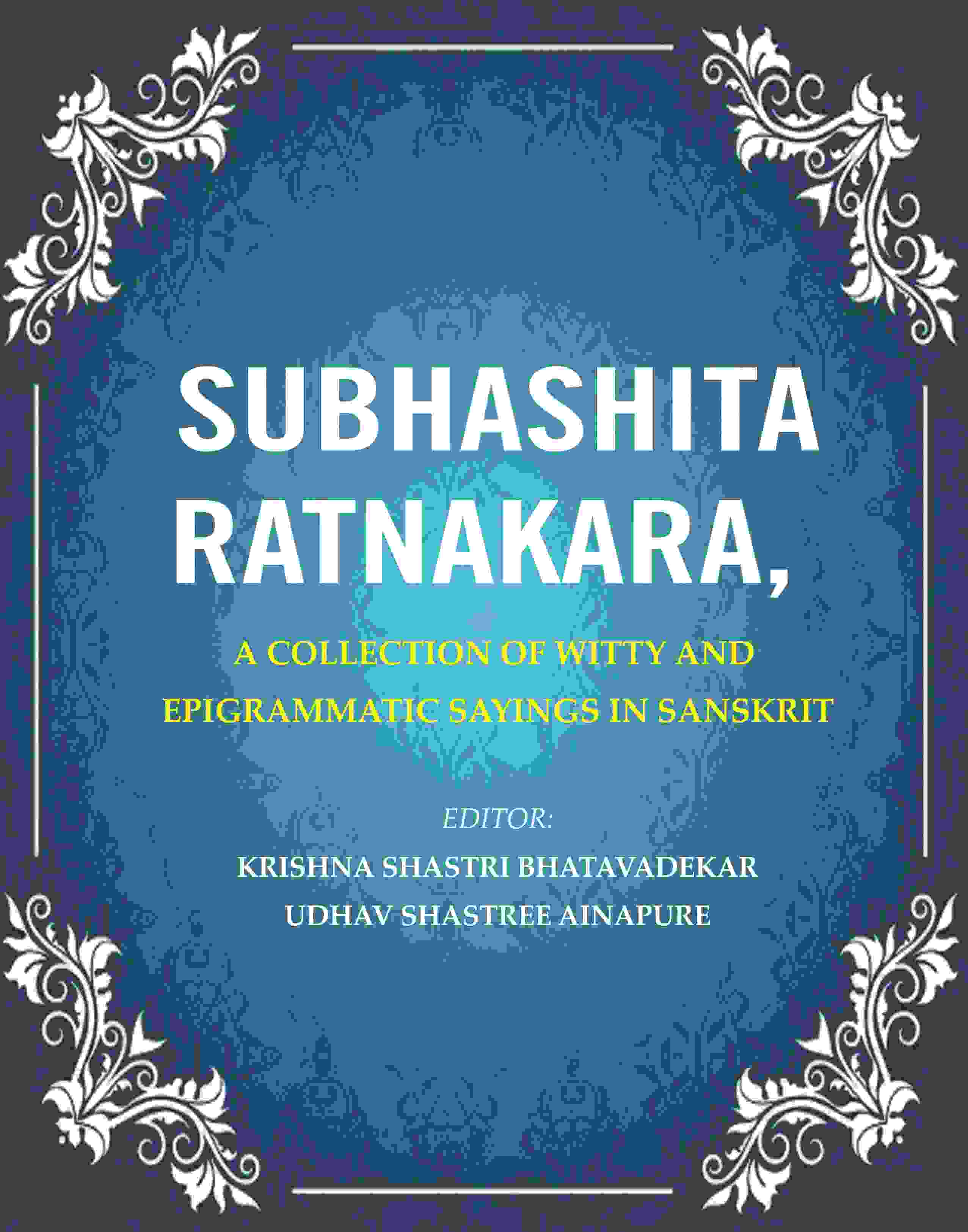 Subhashita Ratnakara: A Collection of Witty and Epigrammatic Sayings in Sanskrit - Gyan Books | Grocsy
