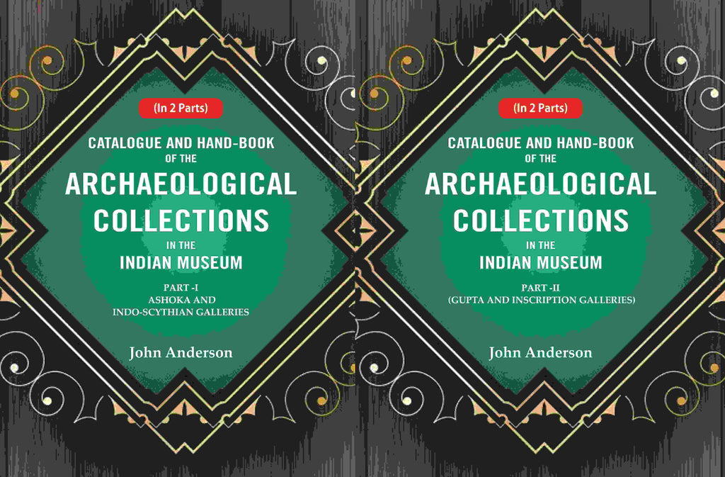 Catalogue and Hand-Book of the Archaeological Collections In the Indian Museum 2 Parts - Gyan Books | Grocsy