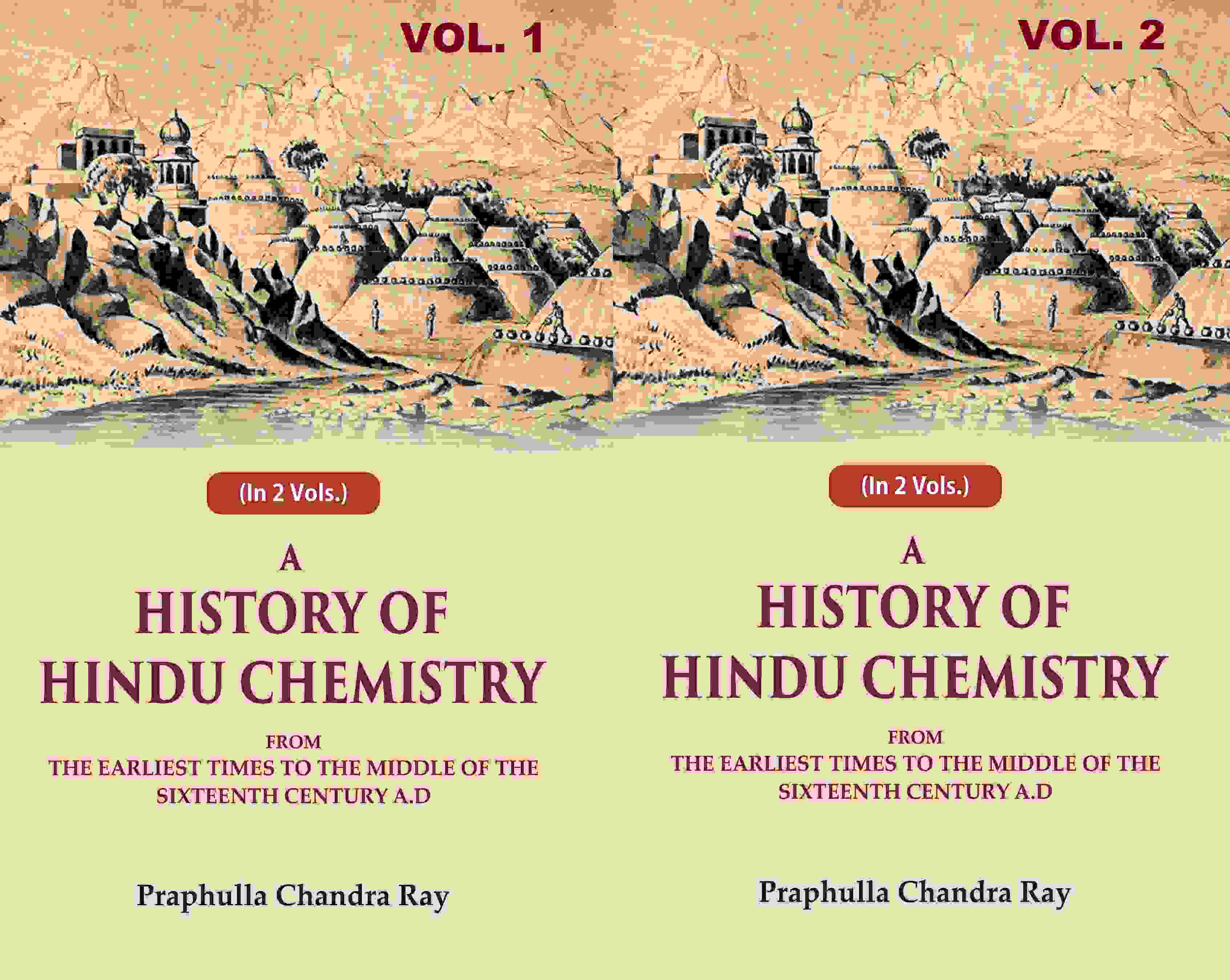 A History of Hindu Chemistry: From the Earliest Times to the Middle of the Sixteenth Century A.D 2 Vols. Set - Gyan Books | Grocsy