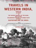 Travels In Western India, Embracing A Visit To The Sacred Mounts Of The Jains, And The Most Celebrated - Gyan Books | Grocsy