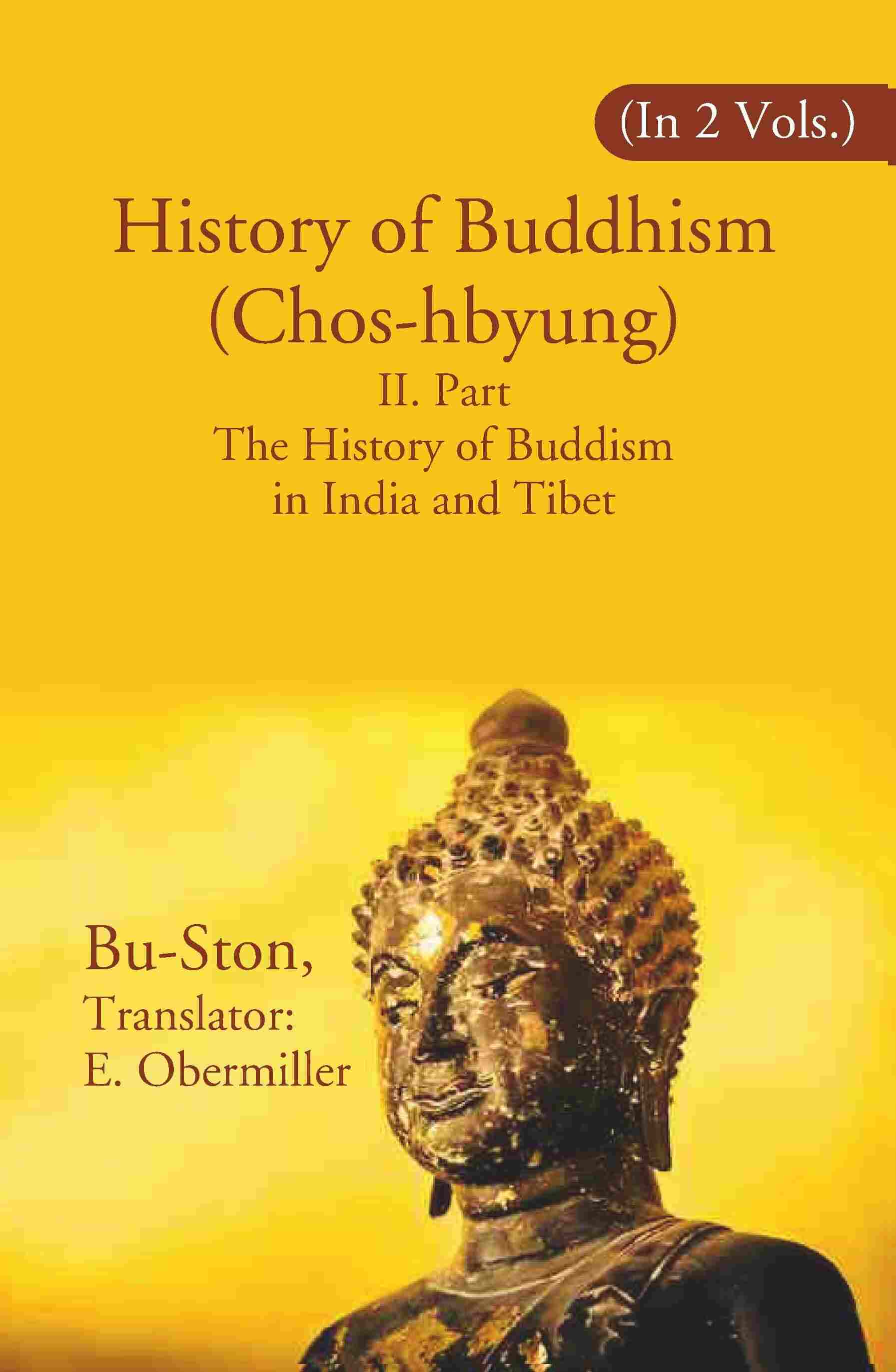 History of Buddhism (Chos-hbyung): II. Part The History of Buddism in India and Tibet 2nd - Gyan Books | Grocsy