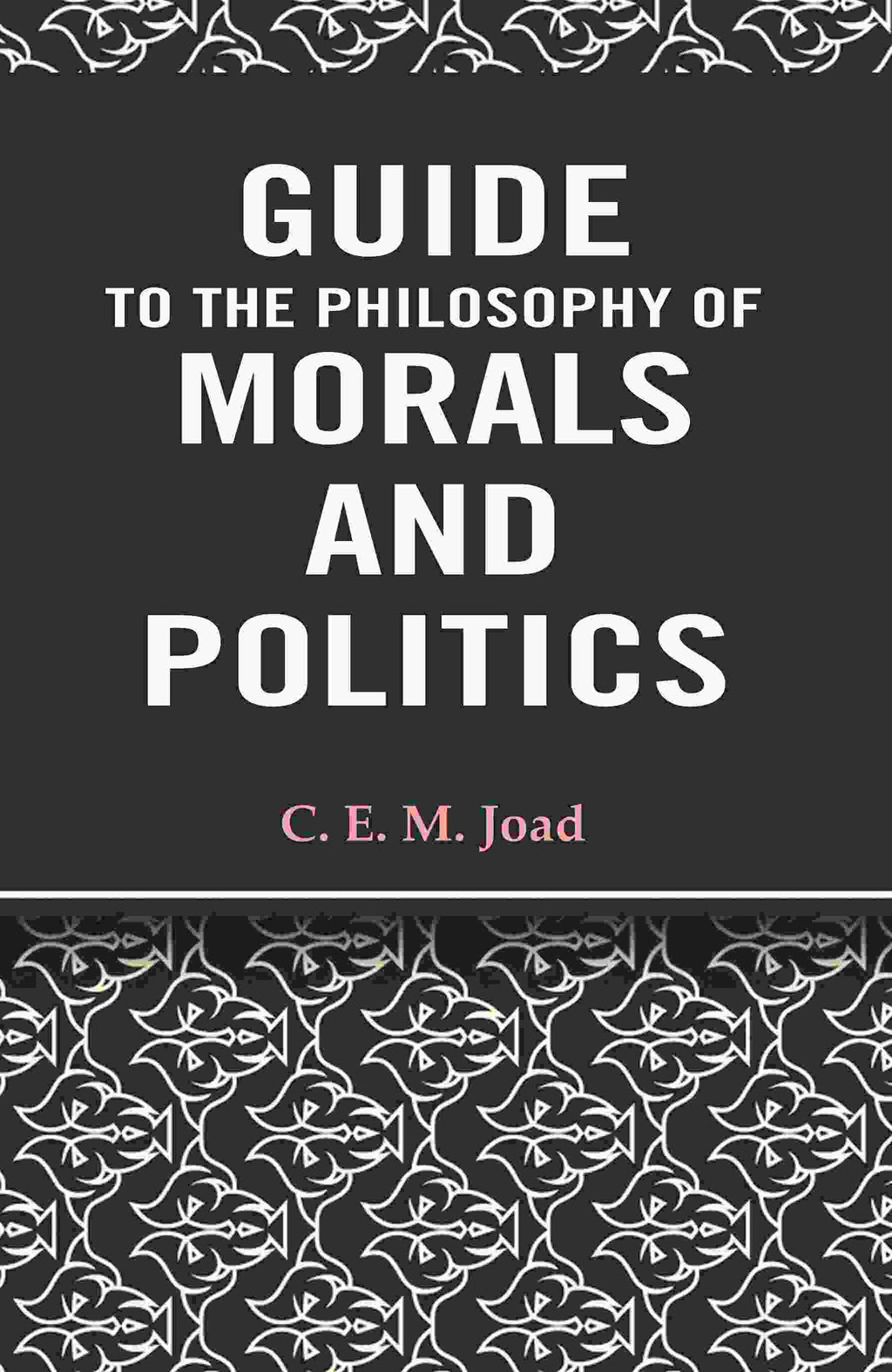 Guide to The Philosophy of Morals and Politics - Gyan Books | Grocsy