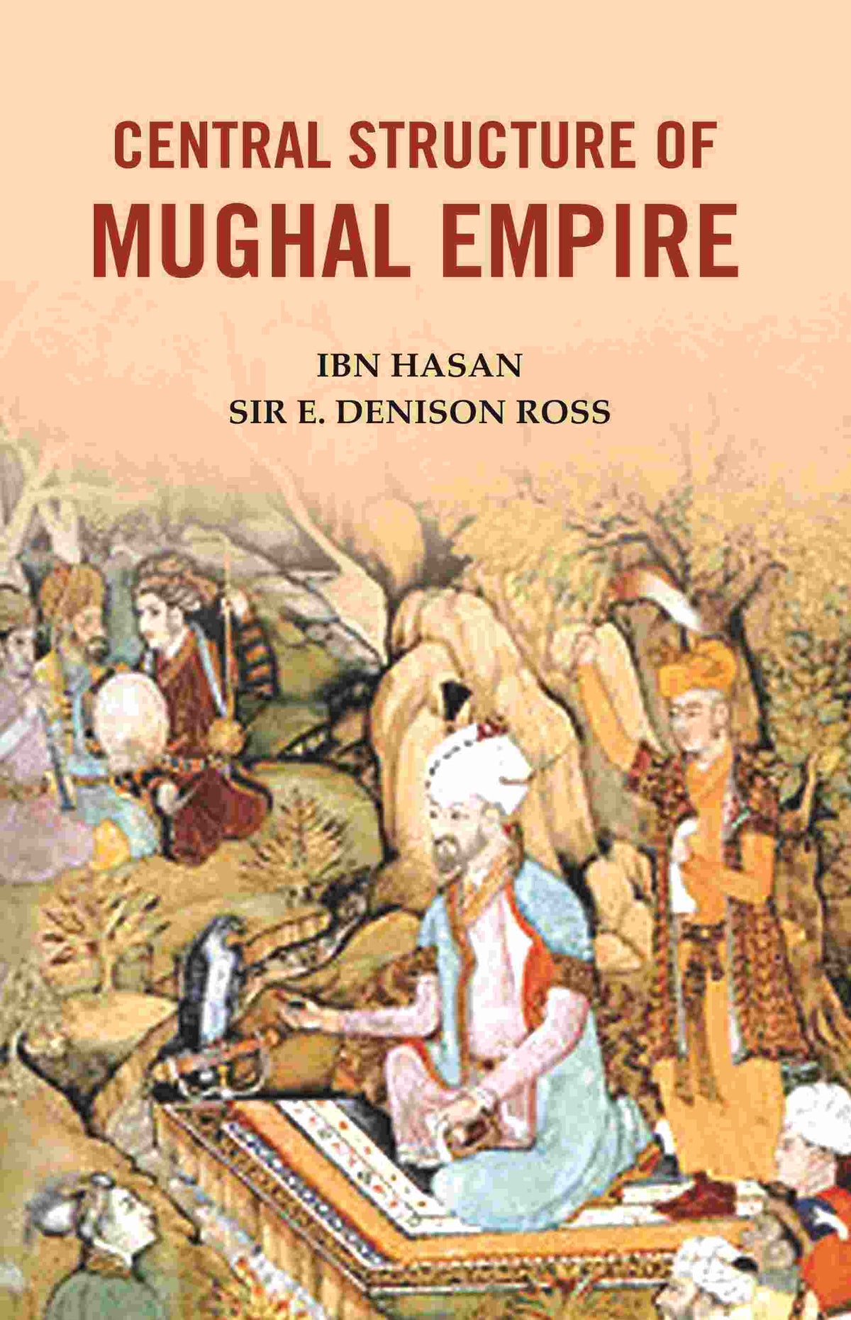 Central Structure of Mughal Empire - Gyan Books | Grocsy