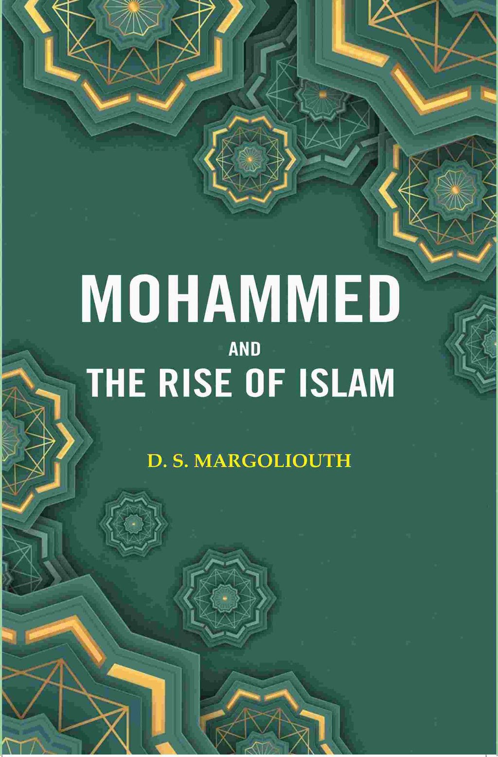 Mohammed and the Rise of Islam - Gyan Books | Grocsy