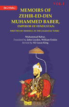 Memoirs of Zehir-Ed-Din Muhammed Baber, Emperor of Hindustan: Written by Himself, in the Jaghatai Turki 1st - Gyan Books | Grocsy