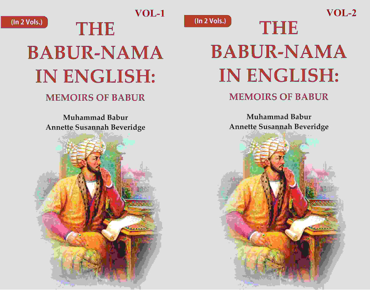 The Babur-nama in English: Memoirs of Babur 2 Vols. Set - Gyan Books | Grocsy