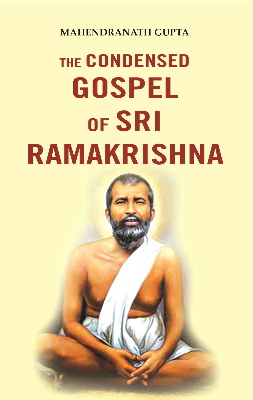 The Condensed Gospel of Sri Ramakrishna - Gyan Books | Grocsy