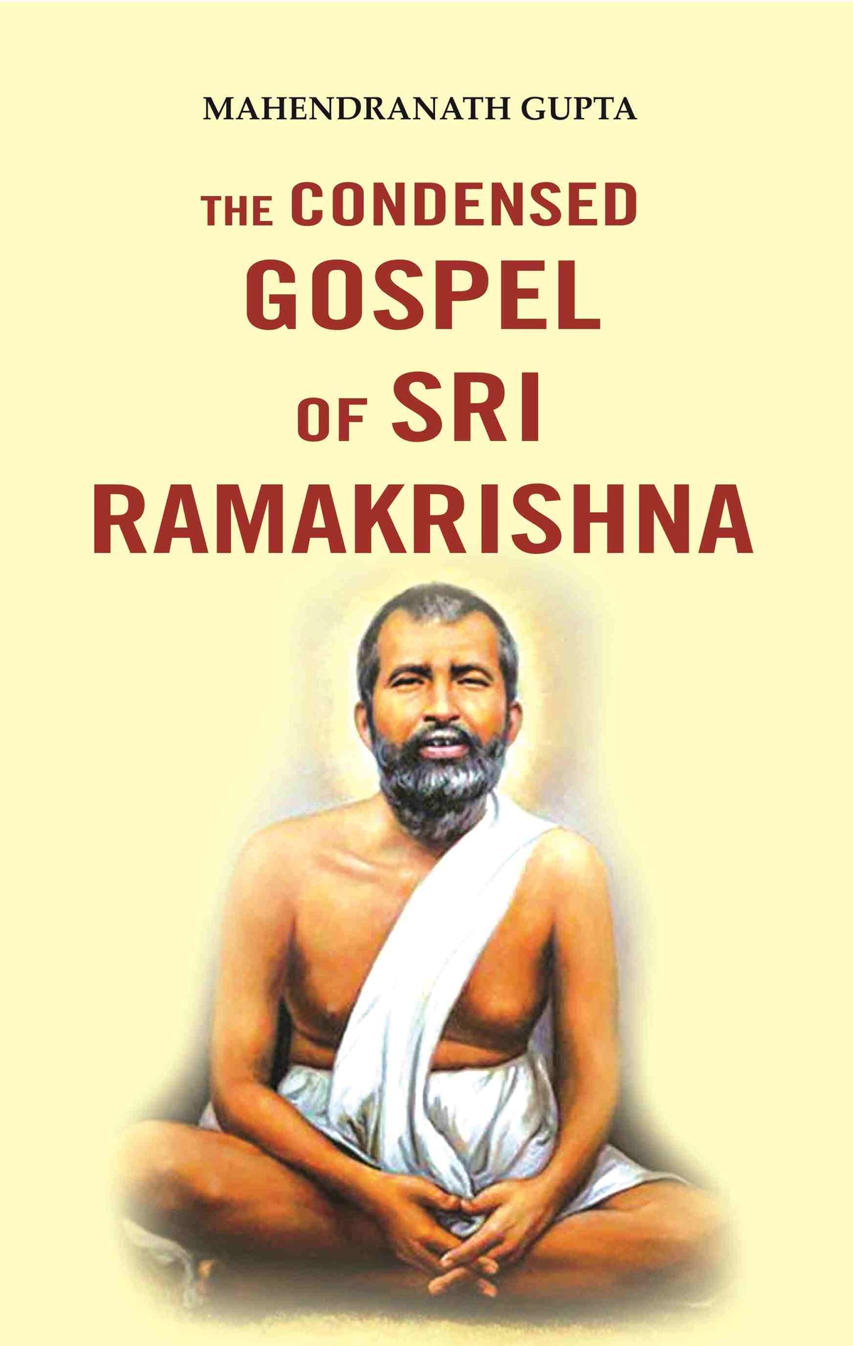 The Condensed Gospel of Sri Ramakrishna - Gyan Books | Grocsy