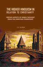 The Higher Hinduism in Relation to Christianity: Certain Aspects of Hindu Thought From the Christian Standpoint - Gyan Books | Grocsy