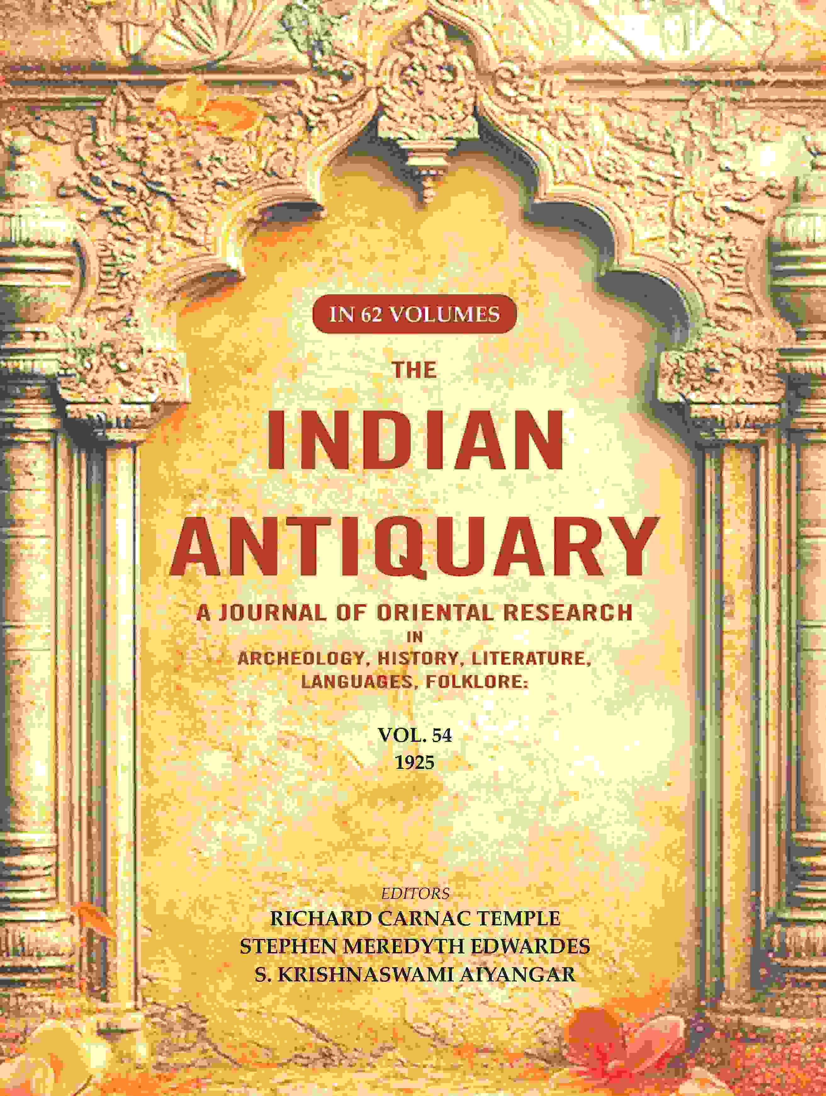 The Indian Antiquary a Journal of Oriental Research in Archeology, History, Literature, Languages, Folklore: Vol. LIV. 1925 54th - Gyan Books | Grocsy