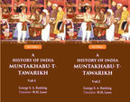 A History of India Muntakhabu-T-Tawarikh 2 Vols. Set - Gyan Books | Grocsy