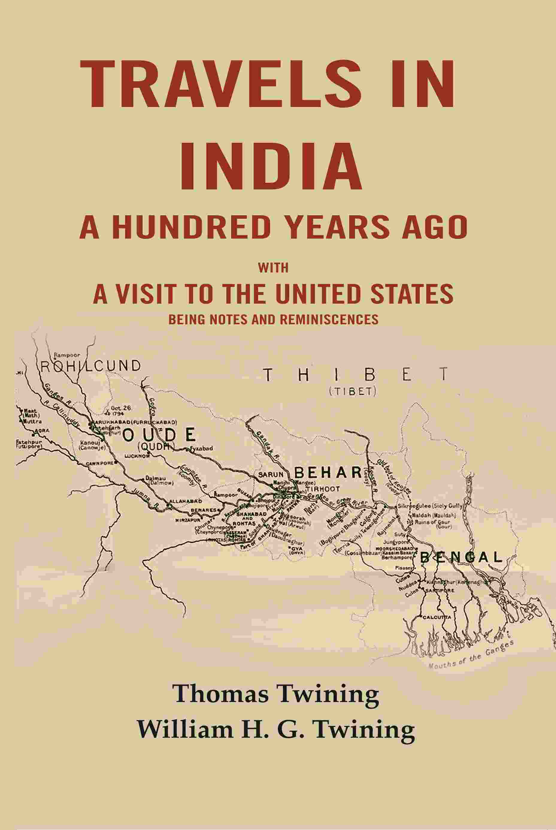 Travels in India a Hundred Years Ago: With a Visit to the United States Being Notes and Reminiscences - Gyan Books | Grocsy