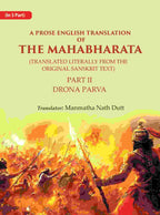 A Prose English Translation of The Mahabharata (Translated Literally From the original Sanskrit Text): Drona Parva 2nd - Gyan Books | Grocsy