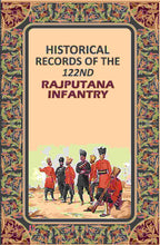 Historical Records of the 122nd Rajputana Infantry - Gyan Books | Grocsy
