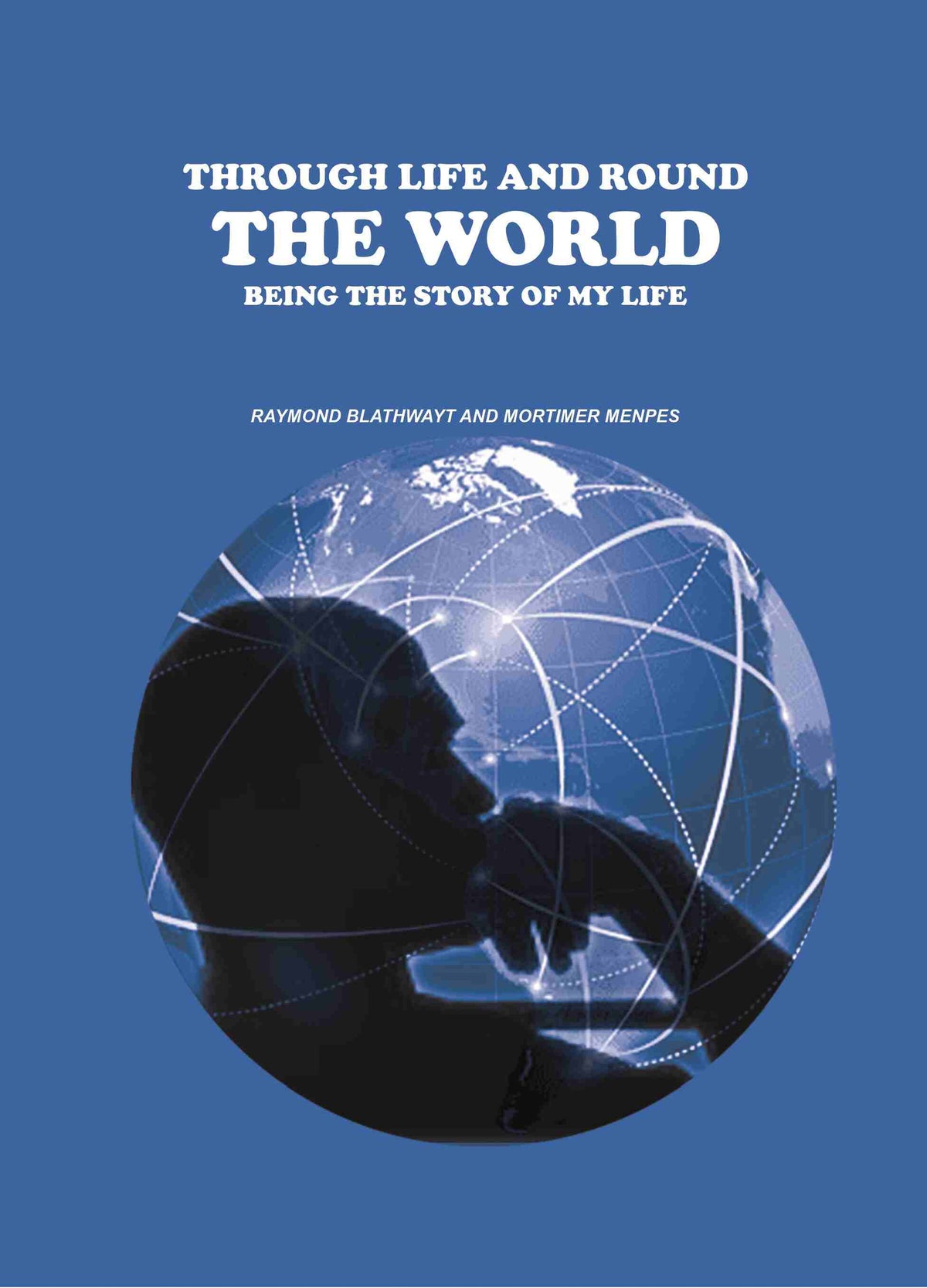 Through Life and Round the World: Being the Story of My Life - Gyan Books | Grocsy