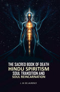 The Sacred Book of Death: Hindu Spiritism Soul Transition and Soul Reincarnation - Gyan Books | Grocsy