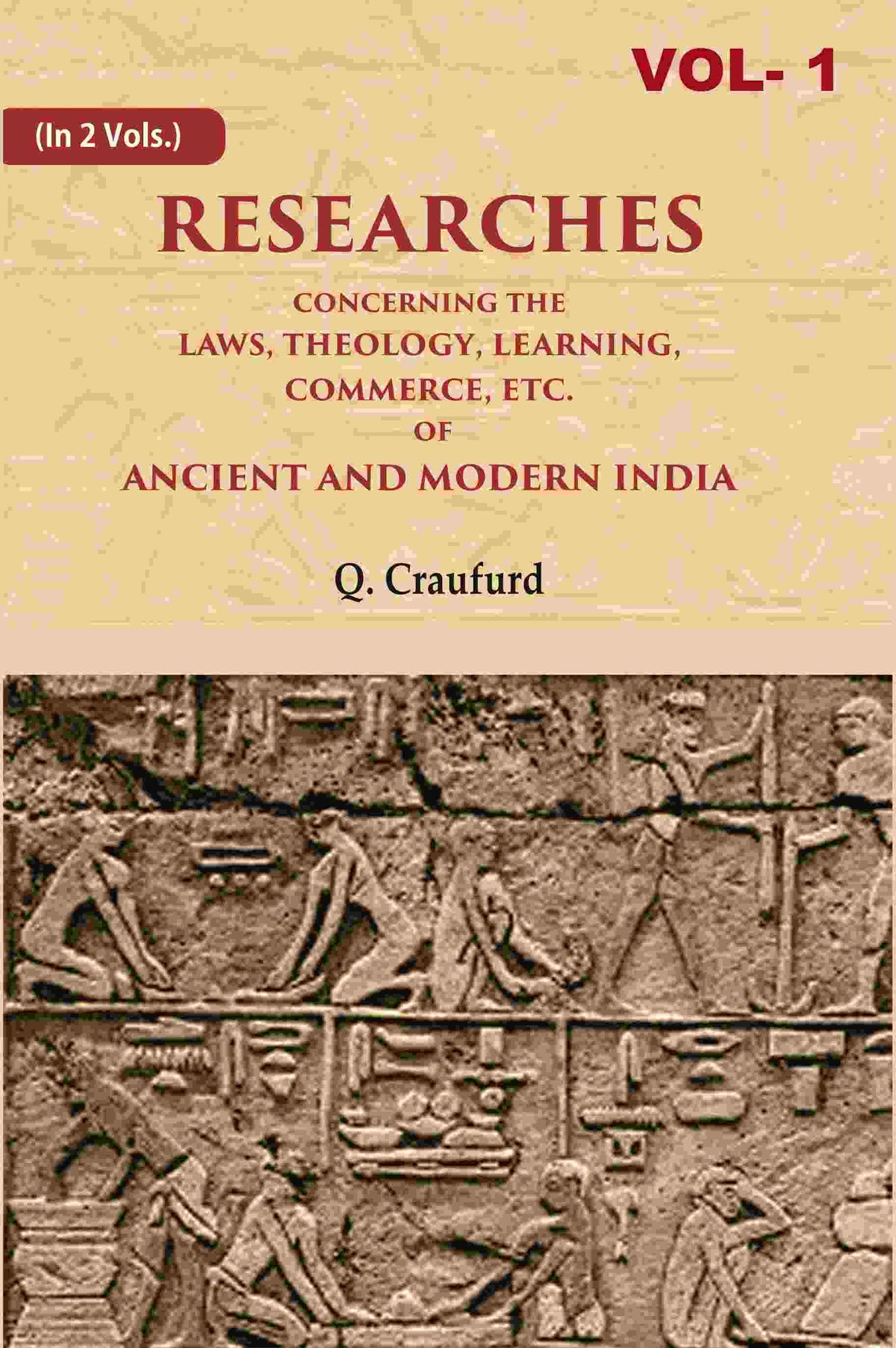 Researches Concerning the Laws, Theology, Learning, Commerce, Etc. of Ancient and Modern India 1st - Gyan Books | Grocsy