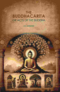 The Buddhacarita: or Acts of The Buddha - Gyan Books | Grocsy