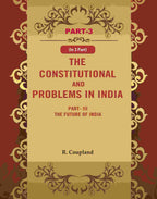 The Constitutional Problems in India: Part-III The Future of India 3rd - Gyan Books | Grocsy