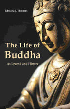 The Life of Buddha: As Legend and History - Gyan Books | Grocsy