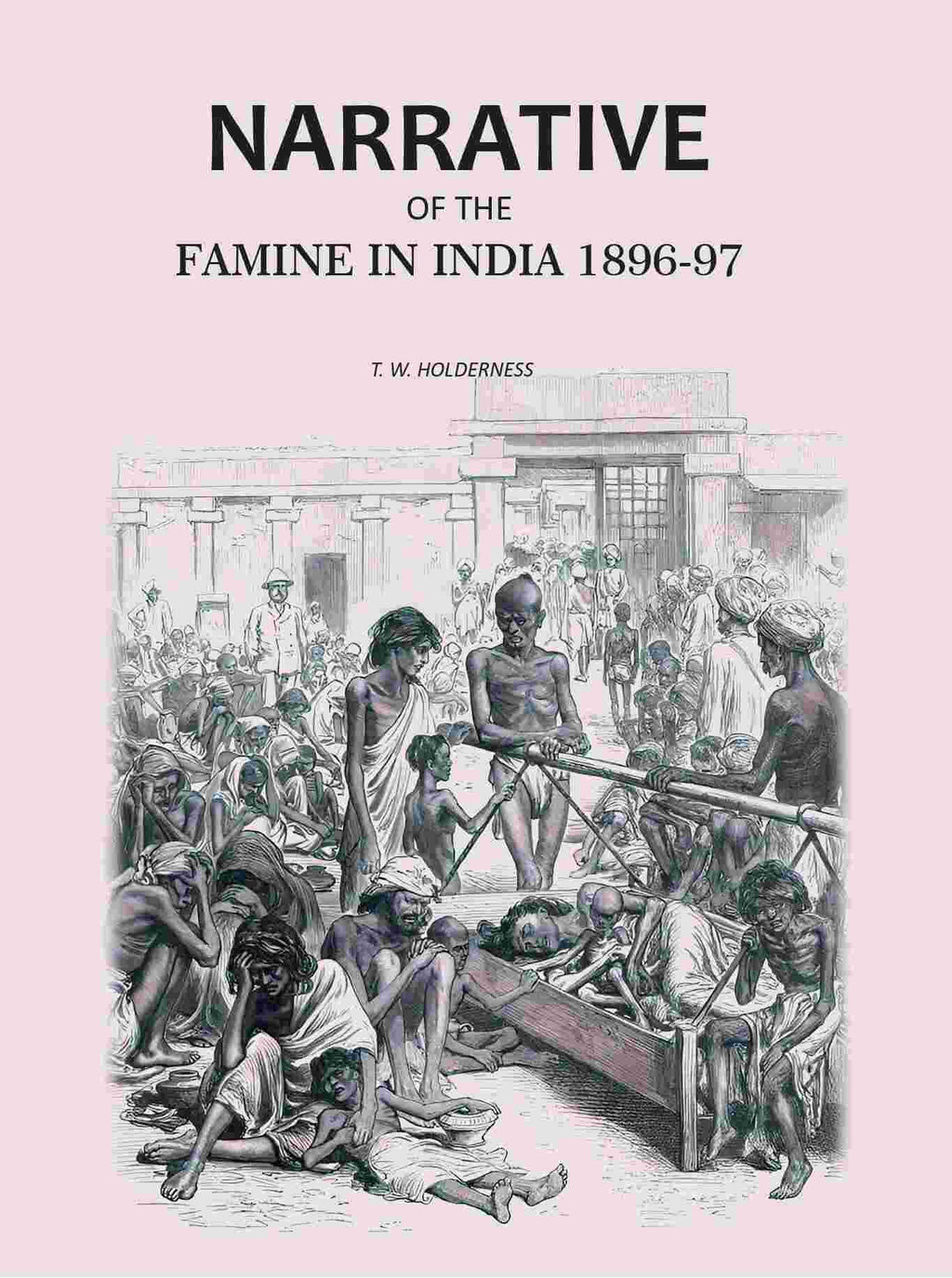 Narrative of the Famine in India 1896-97 - Gyan Books | Grocsy