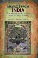 Mosaics From India: Talks About India, Its Peoples, Religions And Customs  - Gyan Books | Grocsy