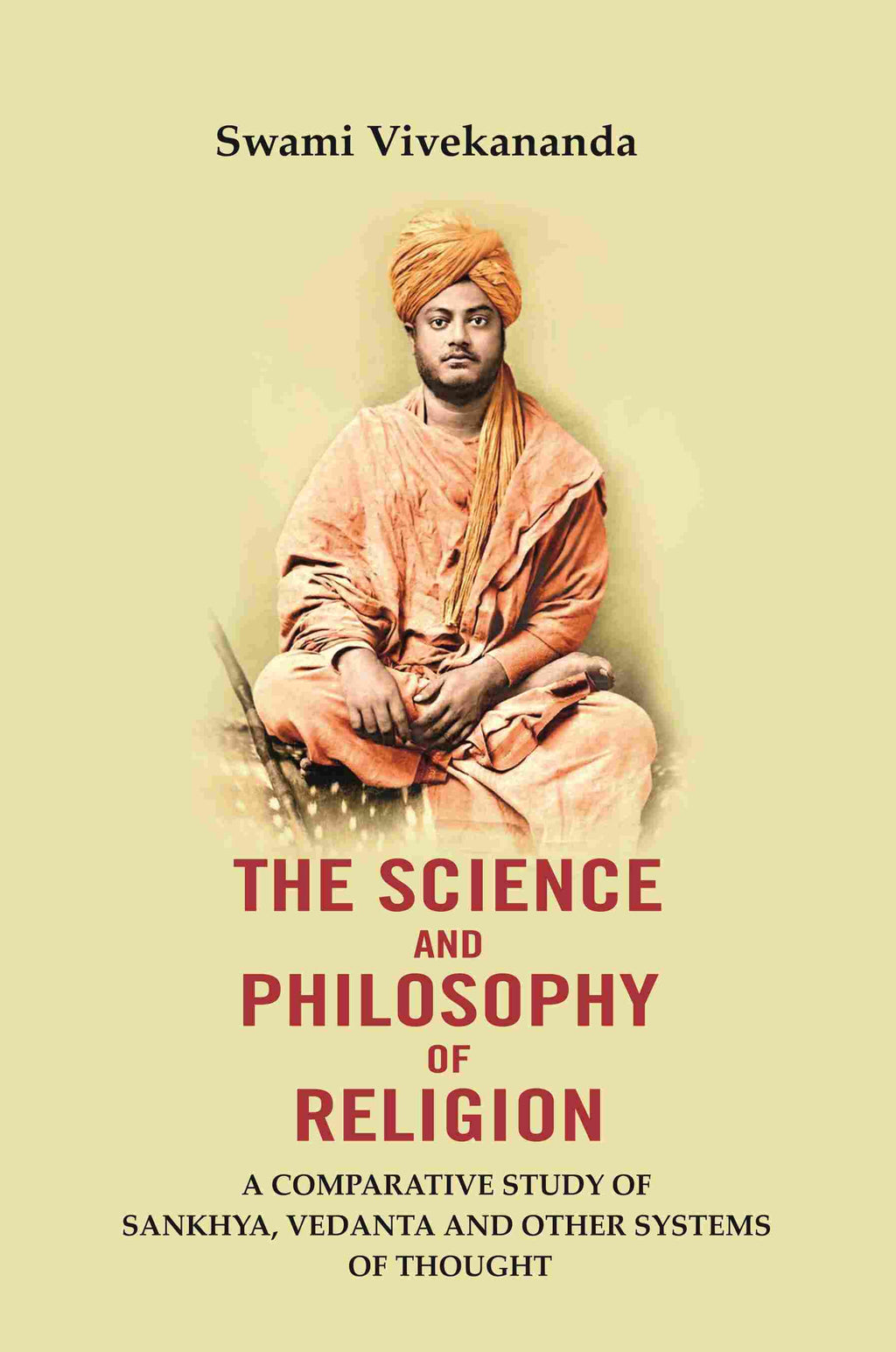 The Science And Philosophy of Religion: A Comparative study of Sankhya, Vedanta and other systems of thought - Gyan Books | Grocsy