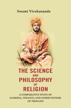 The Science And Philosophy of Religion: A Comparative study of Sankhya, Vedanta and other systems of thought - Gyan Books | Grocsy