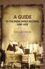 A Guide: To The India Office Records, 1600-1858 - Gyan Books | Grocsy