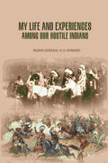 My Life And Experiences Among Our Hostile Indians - Gyan Books | Grocsy