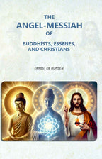 The Angel-Messiah of Buddhists, Essenes, and Christians - Gyan Books | Grocsy
