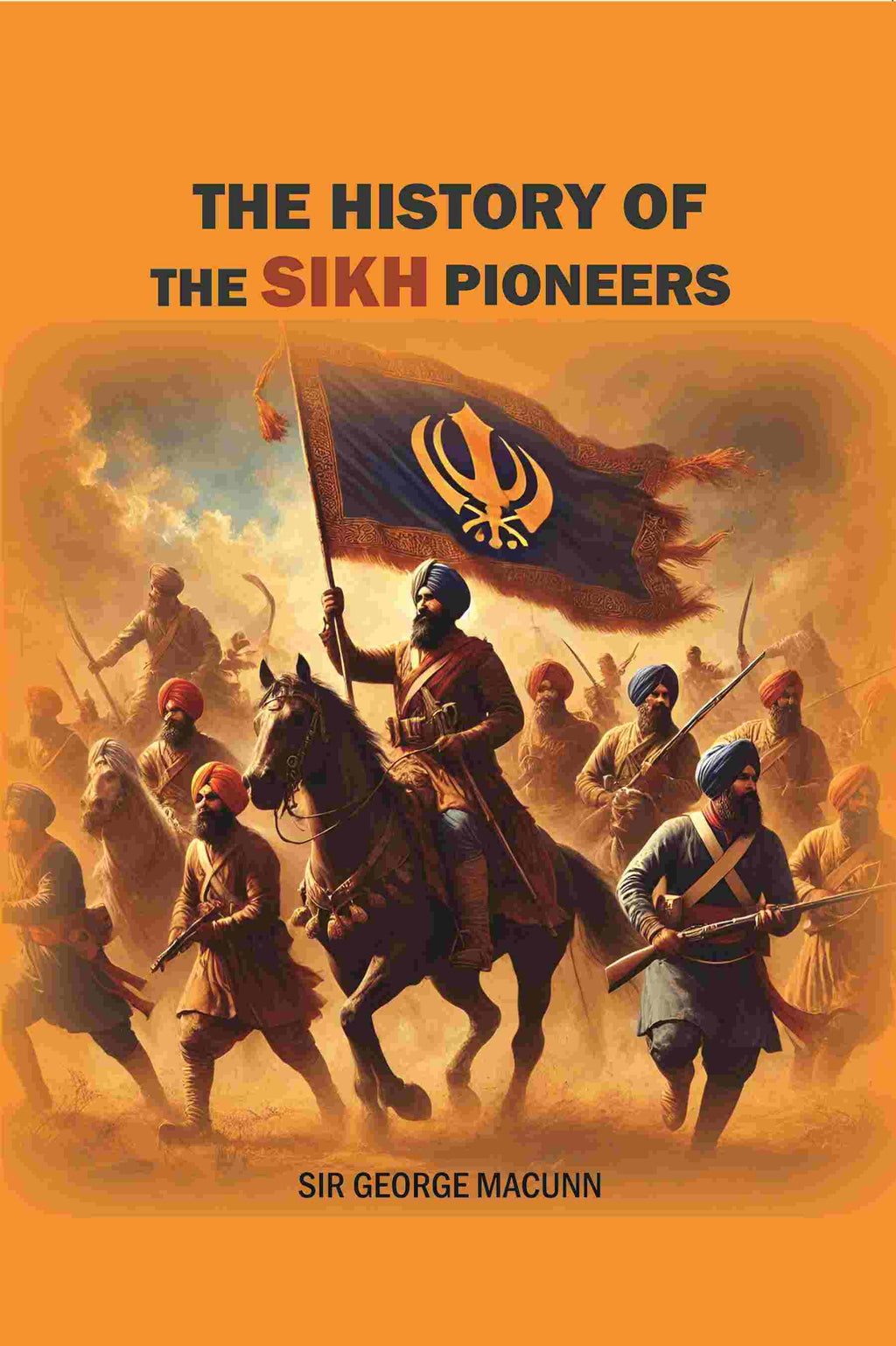 The History of the Sikh Pioneers - Gyan Books | Grocsy