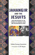 Jahangir and the Jesuits: With an Account of the Travels of Benedict Goes and the Mission to Pegu - Gyan Books | Grocsy