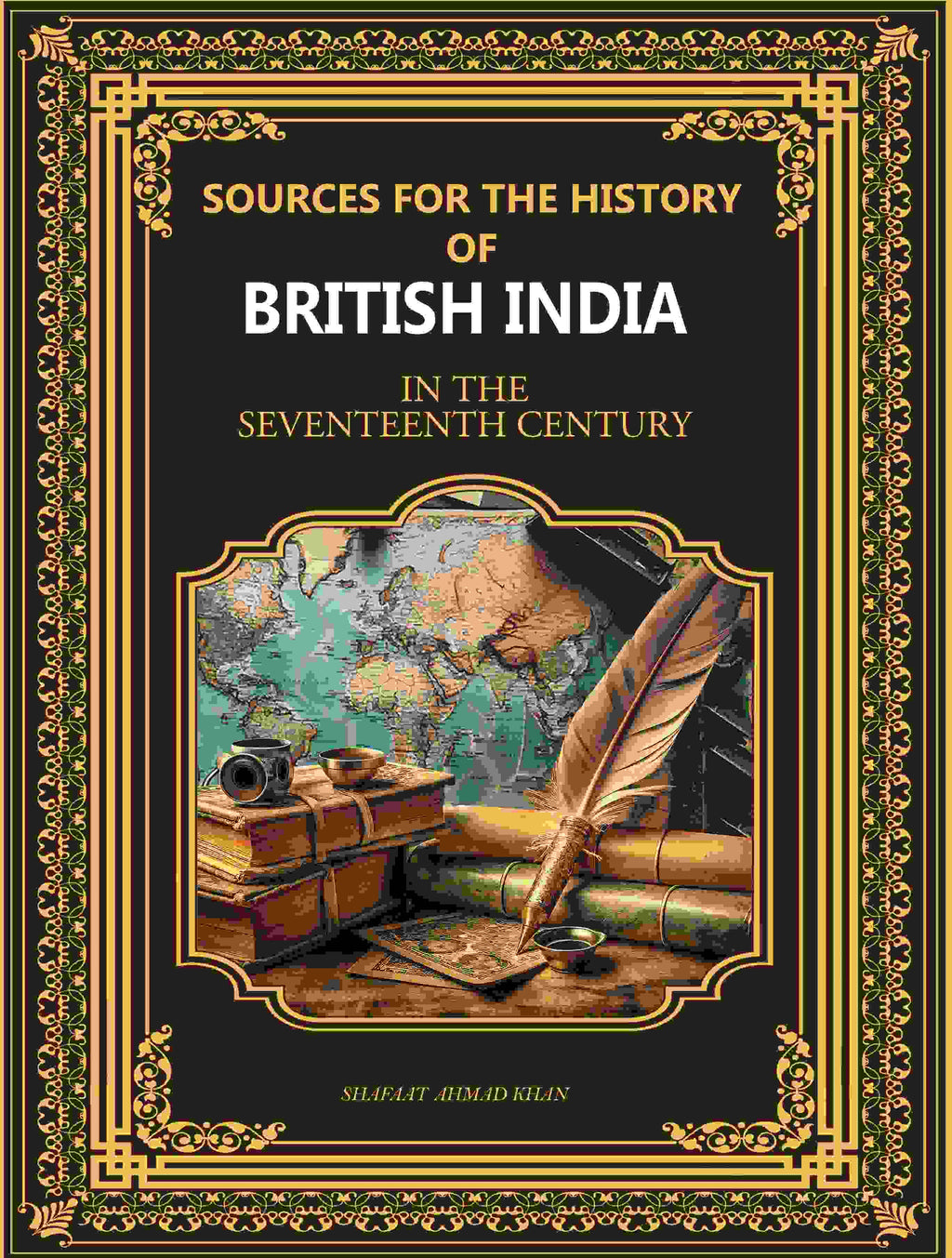 Sources for the History of British India: In The Seventeenth Century - Gyan Books | Grocsy