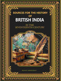Sources for the History of British India: In The Seventeenth Century - Gyan Books | Grocsy