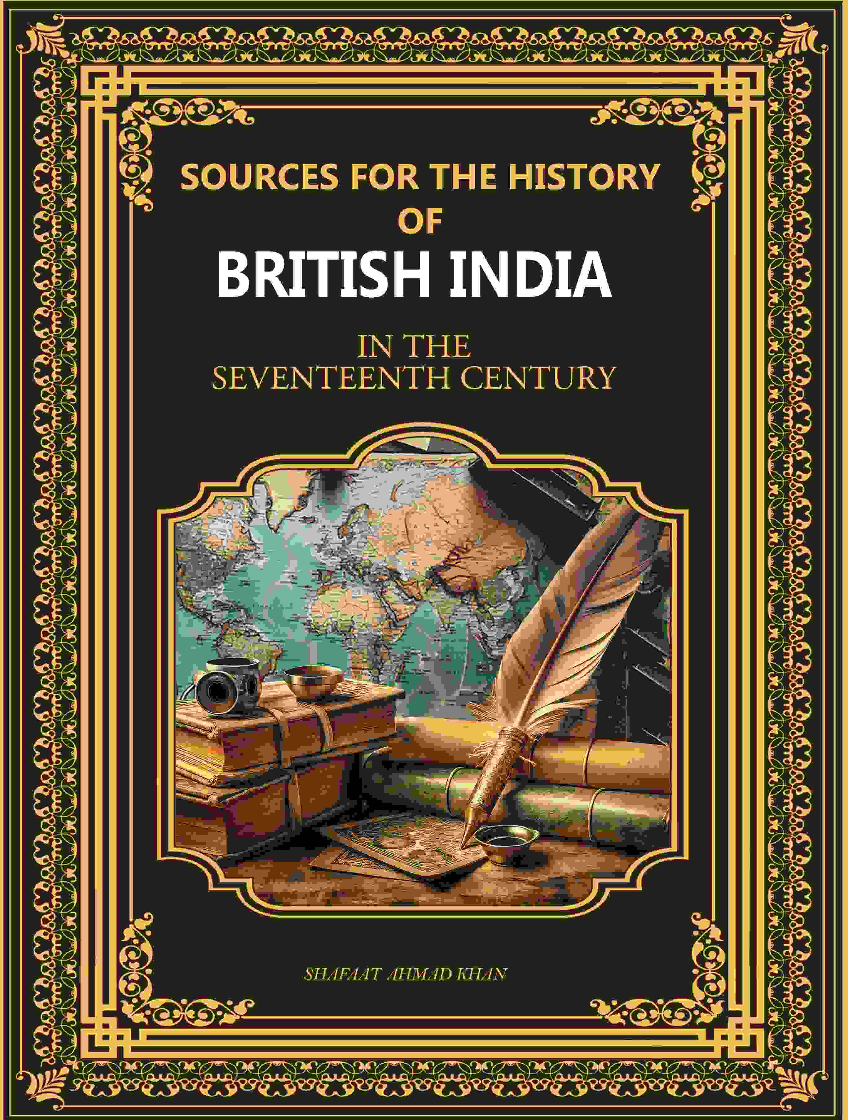 Sources for the History of British India: In The Seventeenth Century - Gyan Books | Grocsy