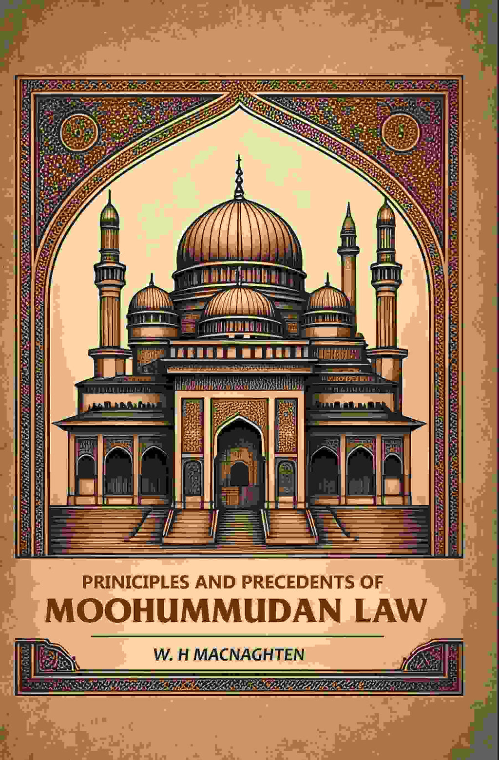 Priniciples And Precedents Of Moohummudan Law - Gyan Books | Grocsy