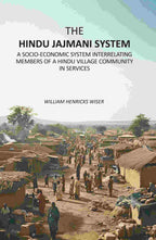 The Hindu Jajmani System: A Socio-Economic System Interrelating Members Of A Hindu Village Community In Services - Gyan Books | Grocsy