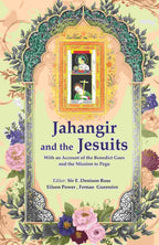 Jahangir and the Jesuits: With an Account of the Benedict Goes and the Mission to Pegu - Gyan Books | Grocsy
