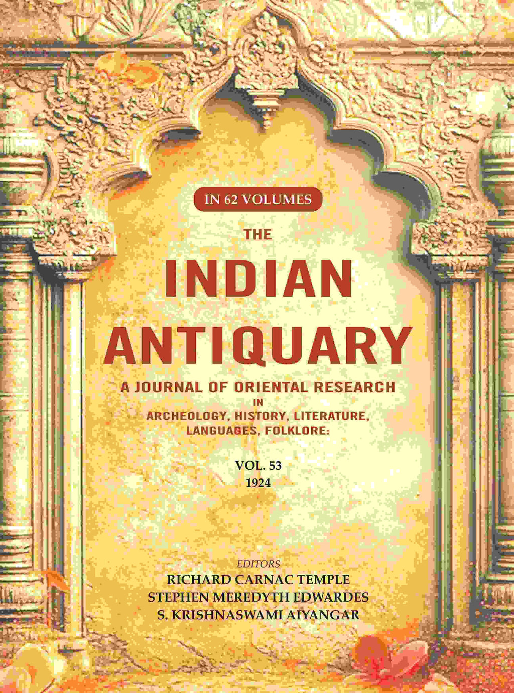 The Indian Antiquary a Journal of Oriental Research in Archeology, History, Literature, Languages, Folklore: Vol. LIII. 1924 53rd - Gyan Books | Grocsy