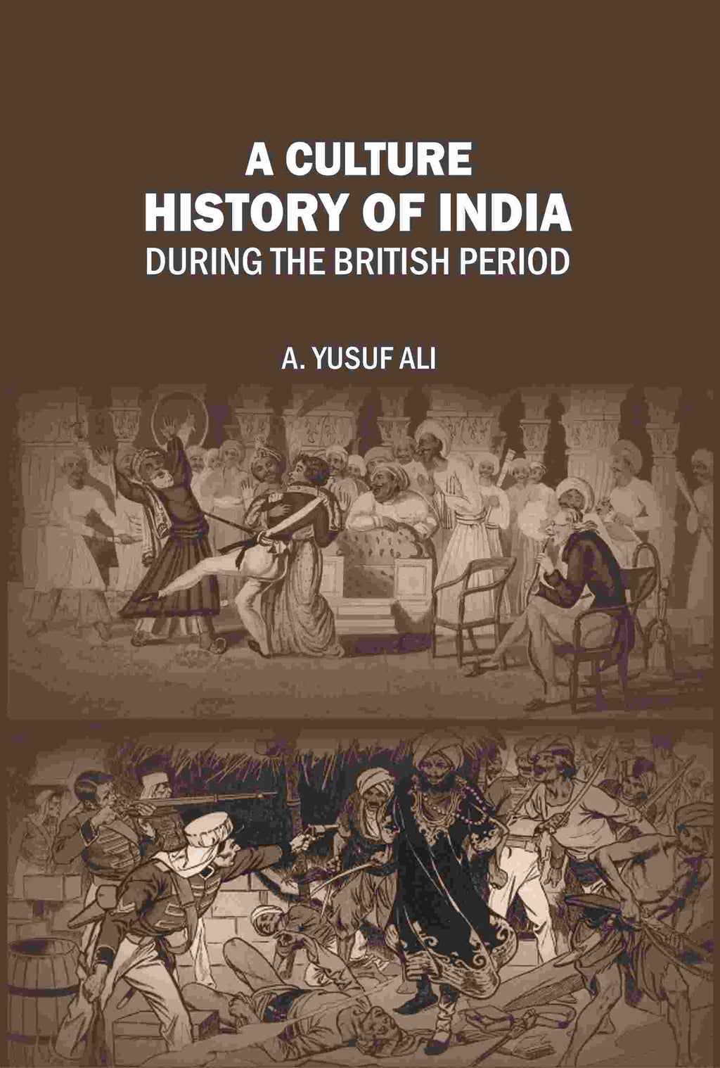 A Cultural History of India During the British Period - Gyan Books | Grocsy