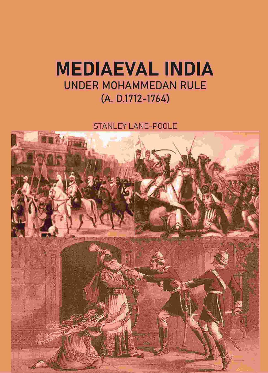 Mediæval India Under Mohammedan Rule (A. D.1712-1764) - Gyan Books | Grocsy