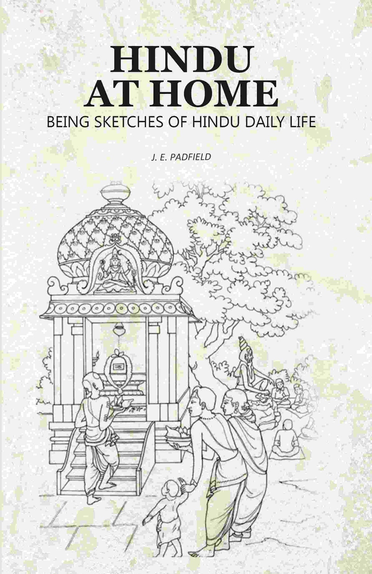 Hindu at Home: Being Sketches of Hindu Daily Life - Gyan Books | Grocsy