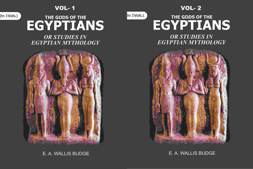 The Gods of the Egyptians: Or Studies in Egyptian Mythology 2 Vols. Set - Gyan Books | Grocsy