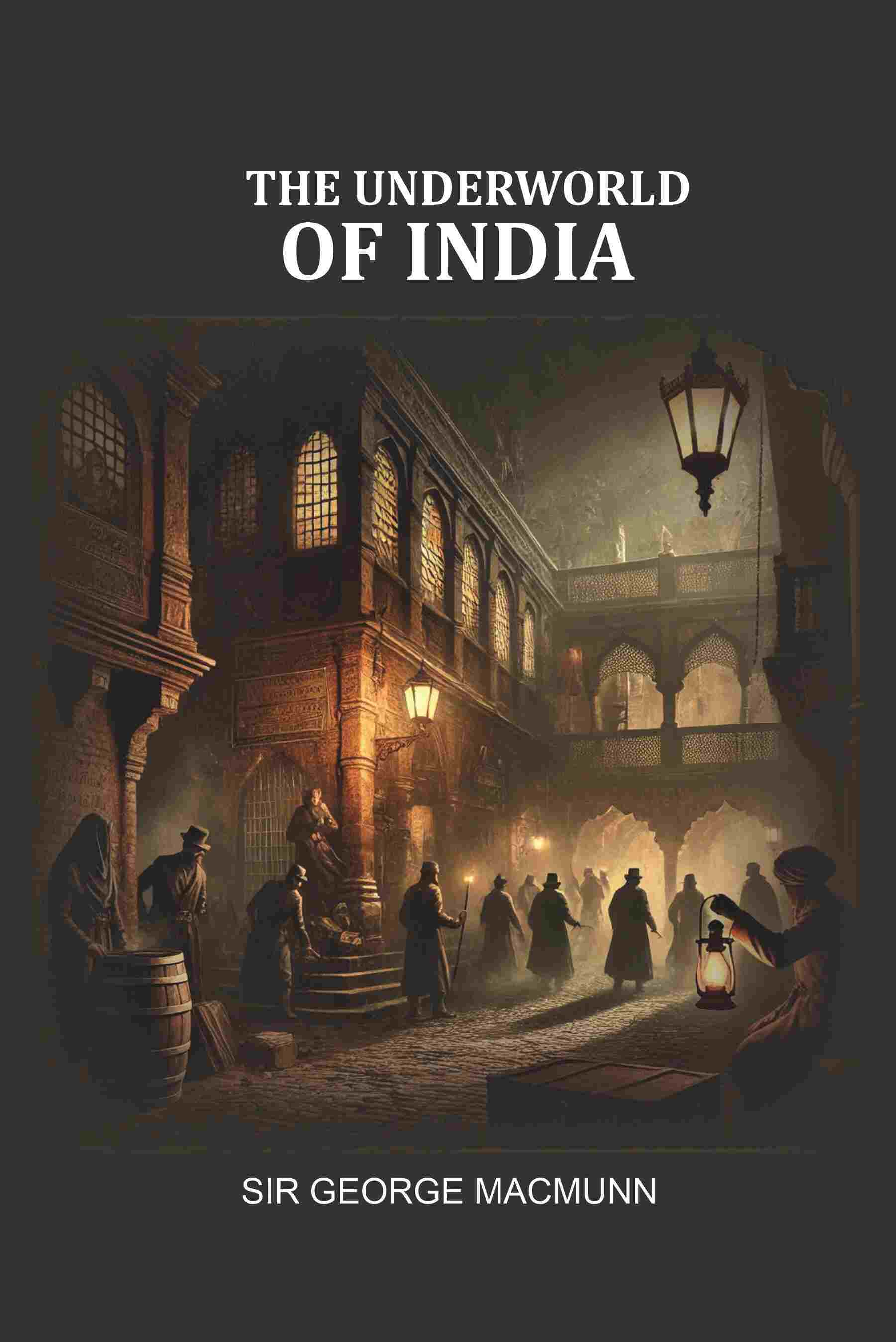 The Underworld of India - Gyan Books | Grocsy